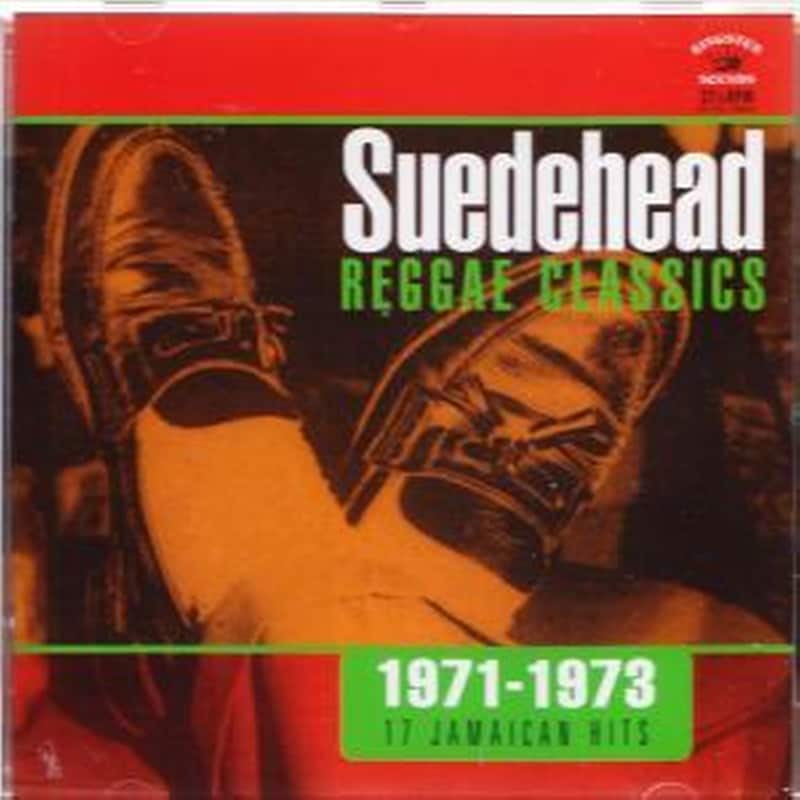 Suedehead - Reggae Classics 1971-1973