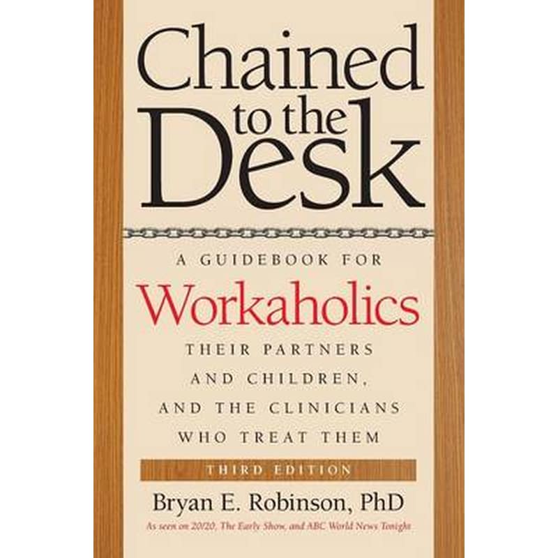 Chained to the Desk (Third Edition)