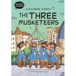 Classics in Comics: Alexandre Dumas' The Three Musketeers