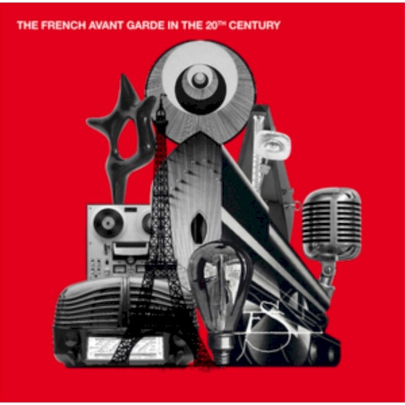 The French Avant-Garde In The 20th Century
