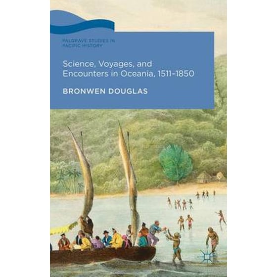 Science, Voyages, and Encounters in Oceania, 1511-1850 image 0