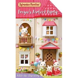 Sylvanian Families: Freya's Perfect Party: A Lift-the-Flap Story