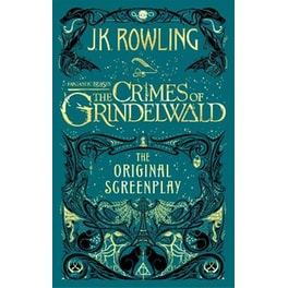 Fantastic Beasts- The Crimes of Grindelwald - The Original Screenplay