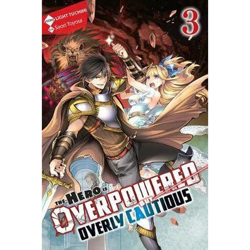 Hero Is Overpowered but Overly Cautious, Vol. 3 (light novel)