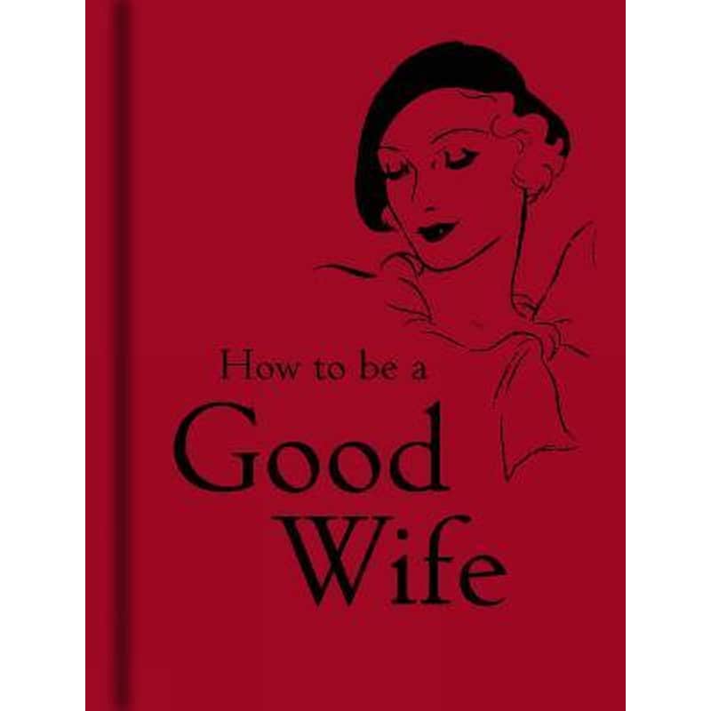 How to Be a Good Wife