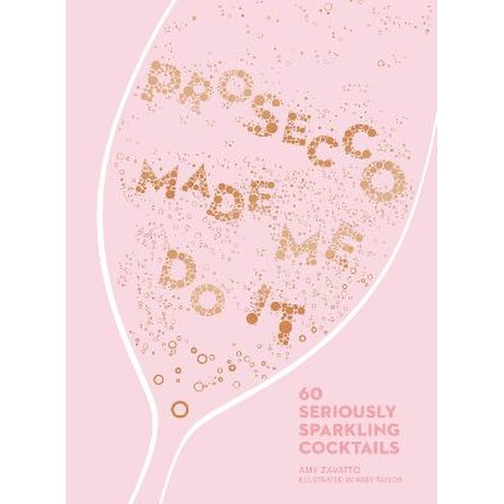 Prosecco Made Me Do It image 0