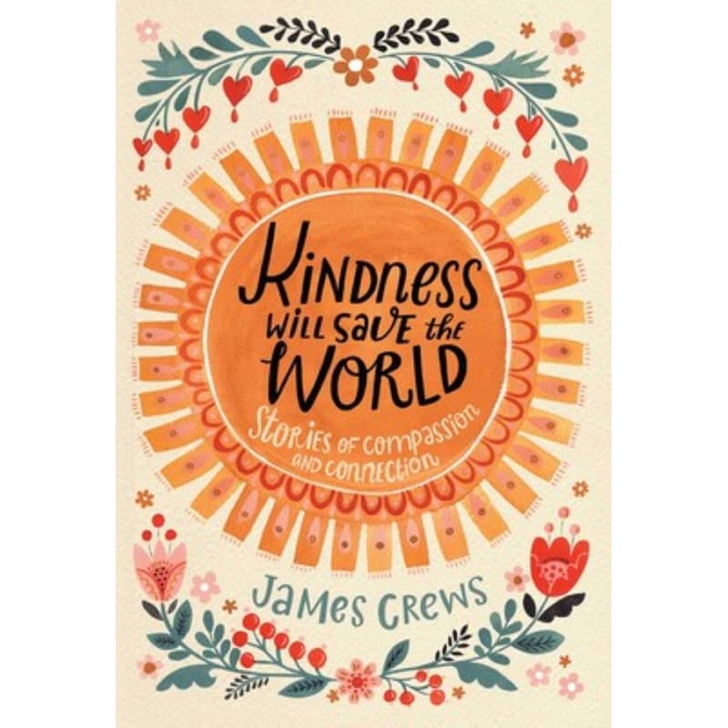 Kindness Will Save the World