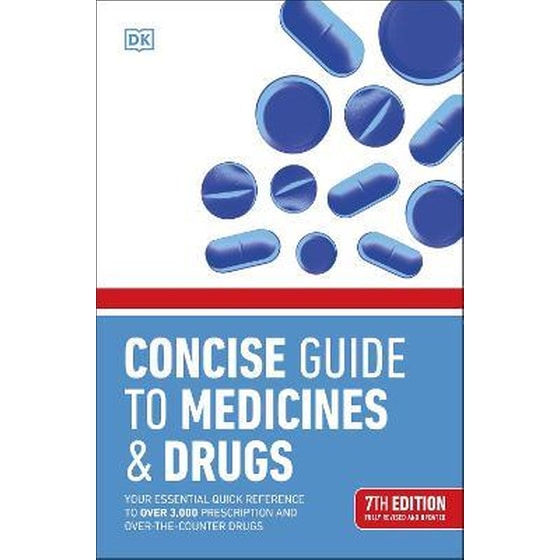 Concise Guide to Medicine & Drugs 7th Edition: Your Essential Quick Reference to Over 3,000 Prescription and Over-the-Counter Drugs image 0