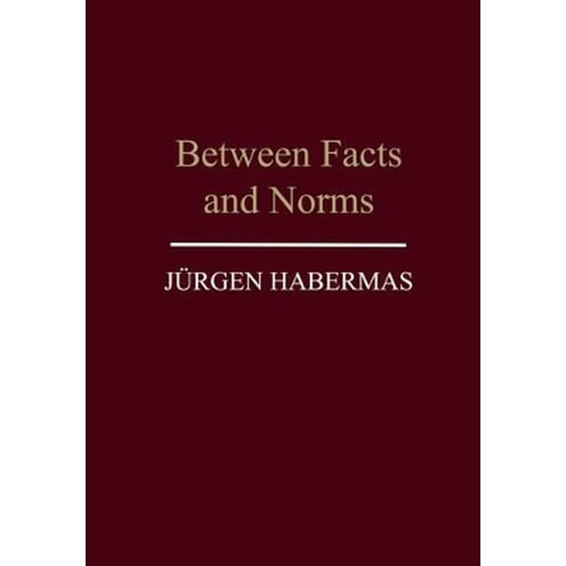 Between Facts and Norms