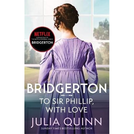 Bridgerton: To Sir Phillip, With Love (Bridgertons Book 5) image 0