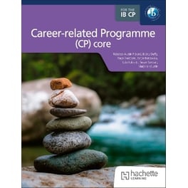 The IB Career-related Programme (CP) core