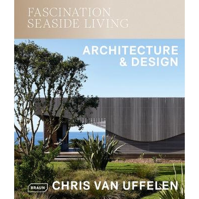Fascination Seaside Living: Architecture Design