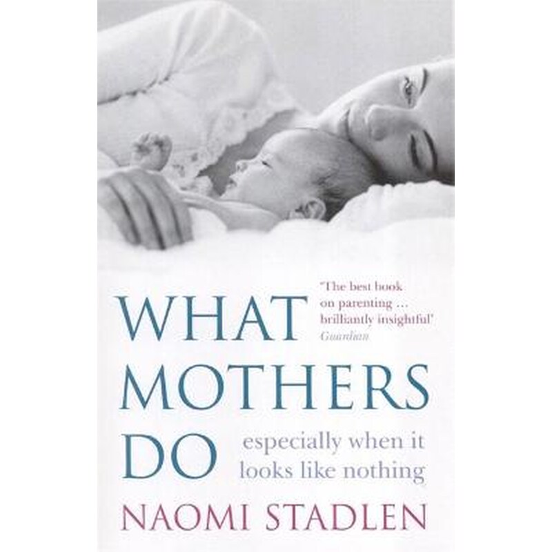 What Mothers Do