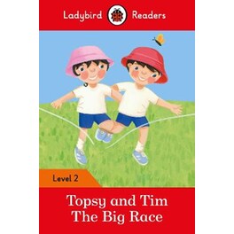 Ladybird Readers Level 2 - Topsy and Tim - The Big Race (ELT Graded Reader)