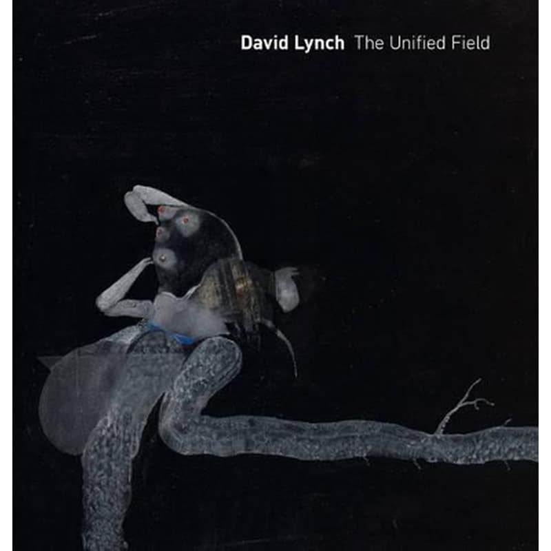 David Lynch: The Unified Field