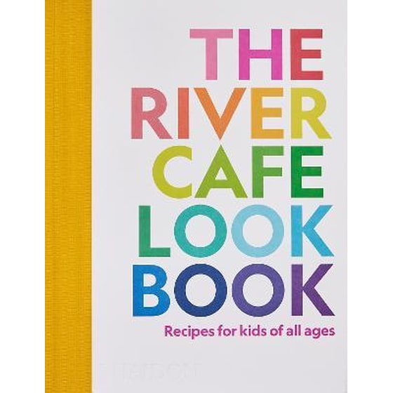 River Cafe Look Book, Recipes for Kids of all Ages image 0