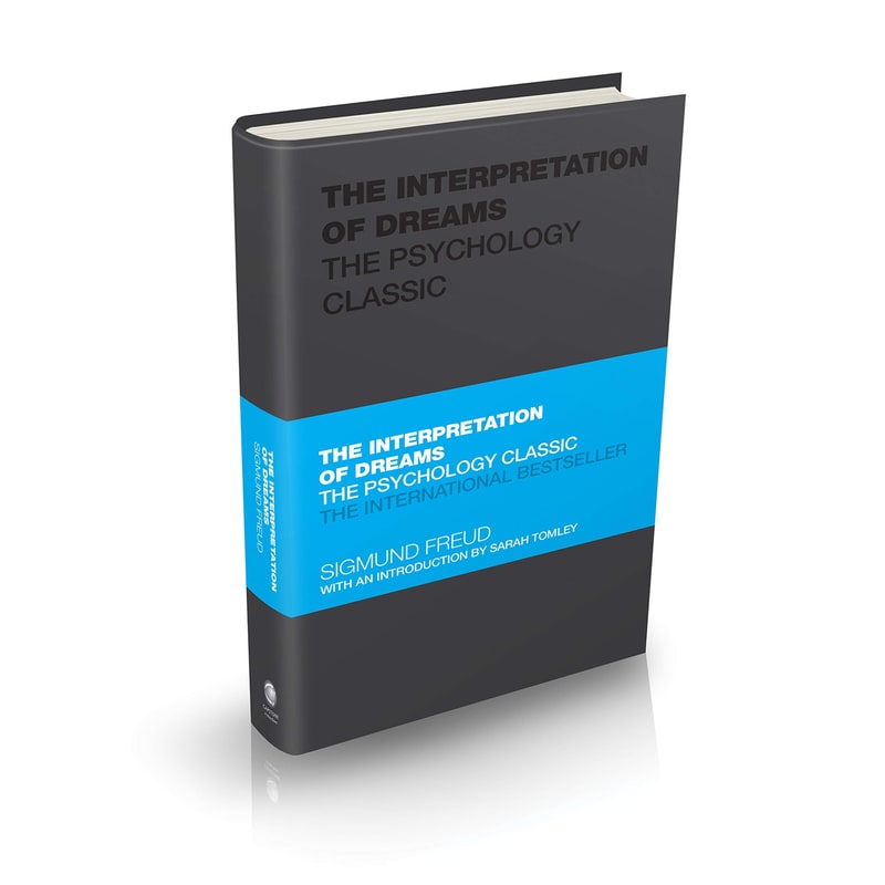 The Interpretation of Dreams: The Psychology Classic