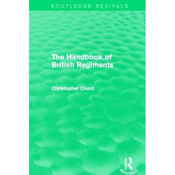 Handbook of British Regiments (Routledge Revivals) image 0
