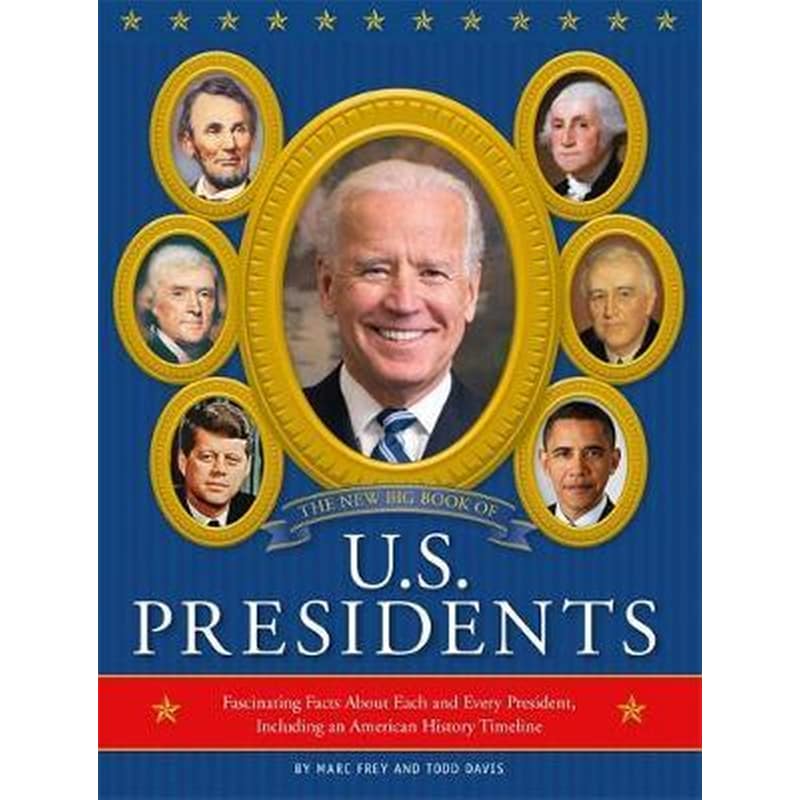 The New Big Book of U.S. Presidents 2020 Edition