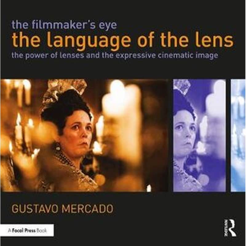 Filmmakers Eye: The Language of the Lens
