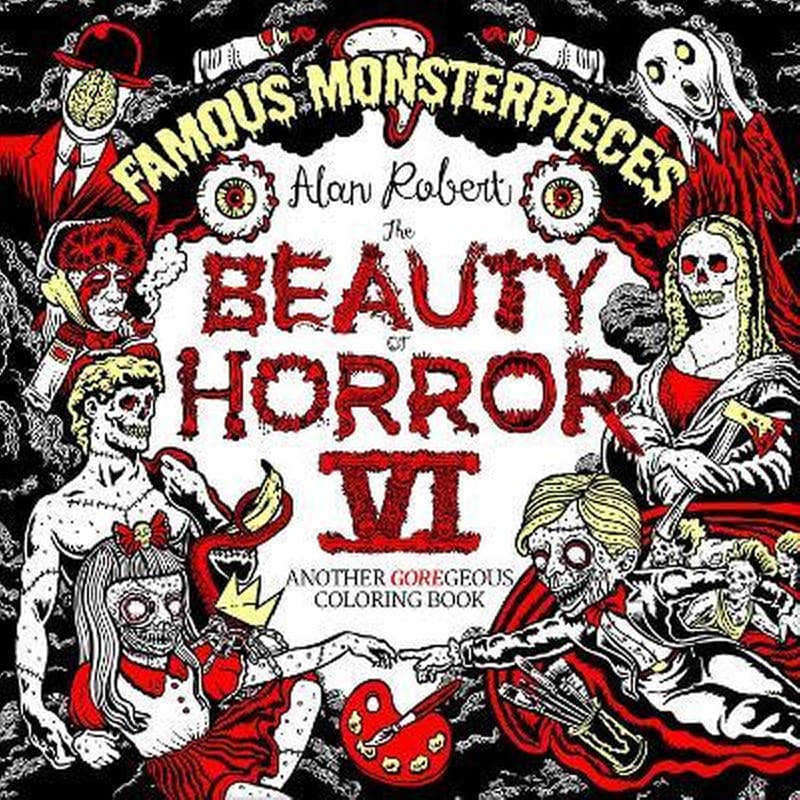 The Beauty of Horror 6: Famous Monsterpieces Coloring Book