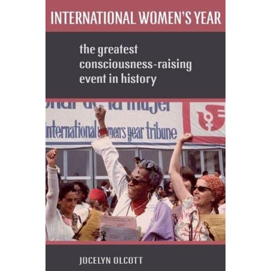 International Women's Year: The Greatest Consciousness-Raising Event in History image 0