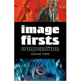 Image Firsts Compendium Volume 3
