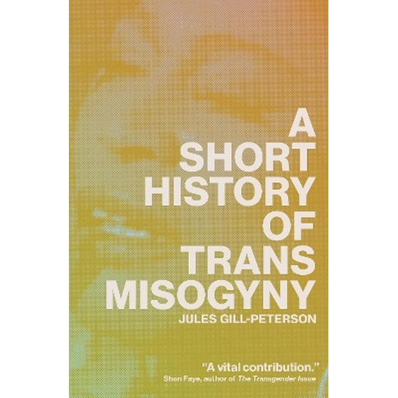 A Short History of Trans Misogyny image 0