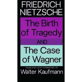 The Birth of Tragedy and The Case of Wagner