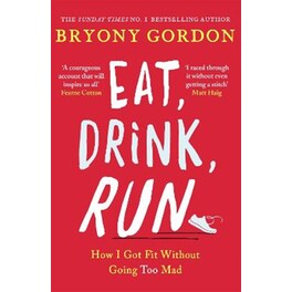 Eat, Drink, Run.