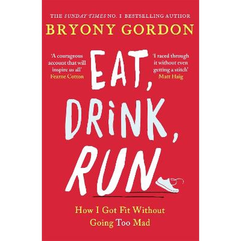 Eat, Drink, Run.