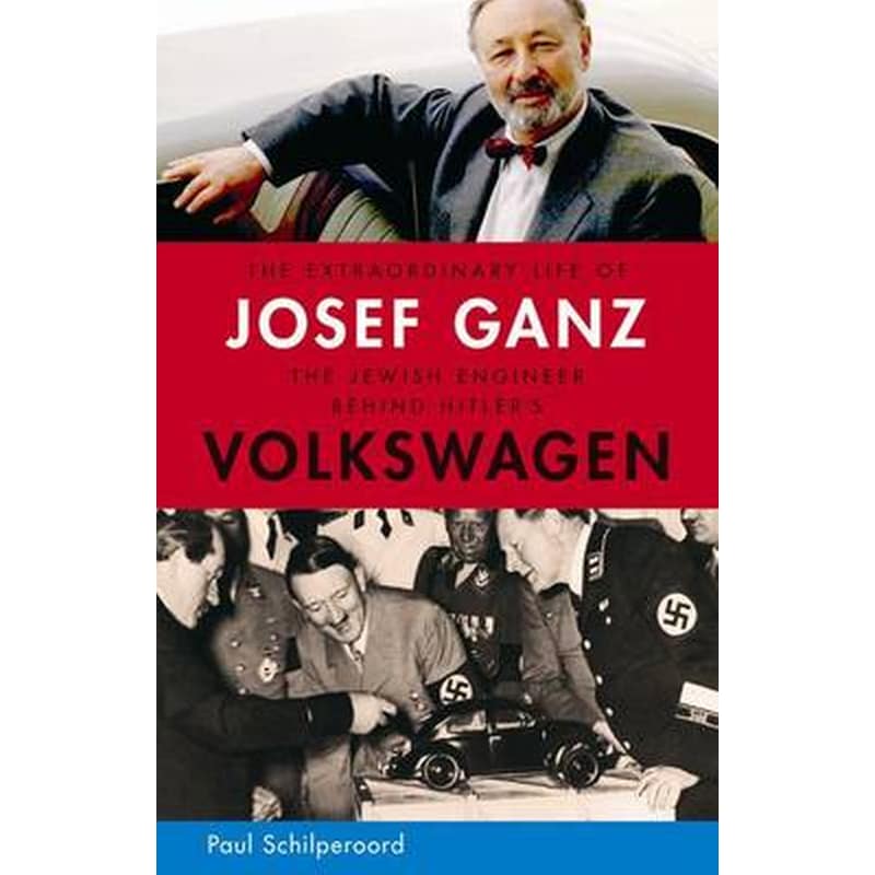 Extraordinary Life of Josef Ganz: The Jewish Engineer Behind Hitlers Volkswagen