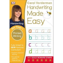 Handwriting Made Easy: Printed Writing, Ages 5-7 (Key Stage 1)