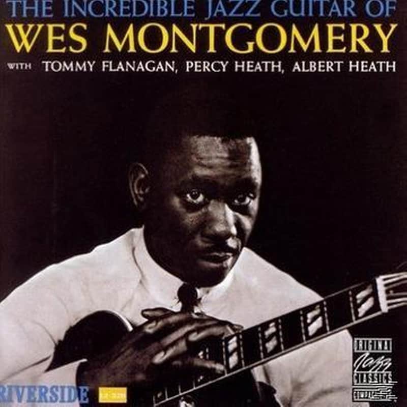 The Incredible Jazz Guitar Of Wes Montgomery