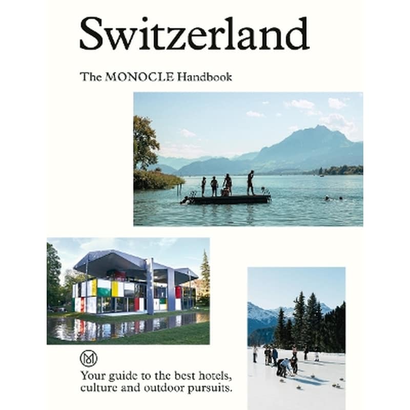Switzerland: The Monocle Handbook