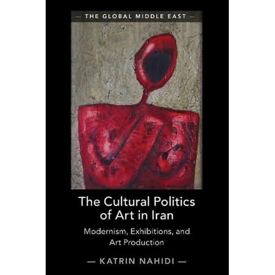 The Cultural Politics of Art in Iran image 0