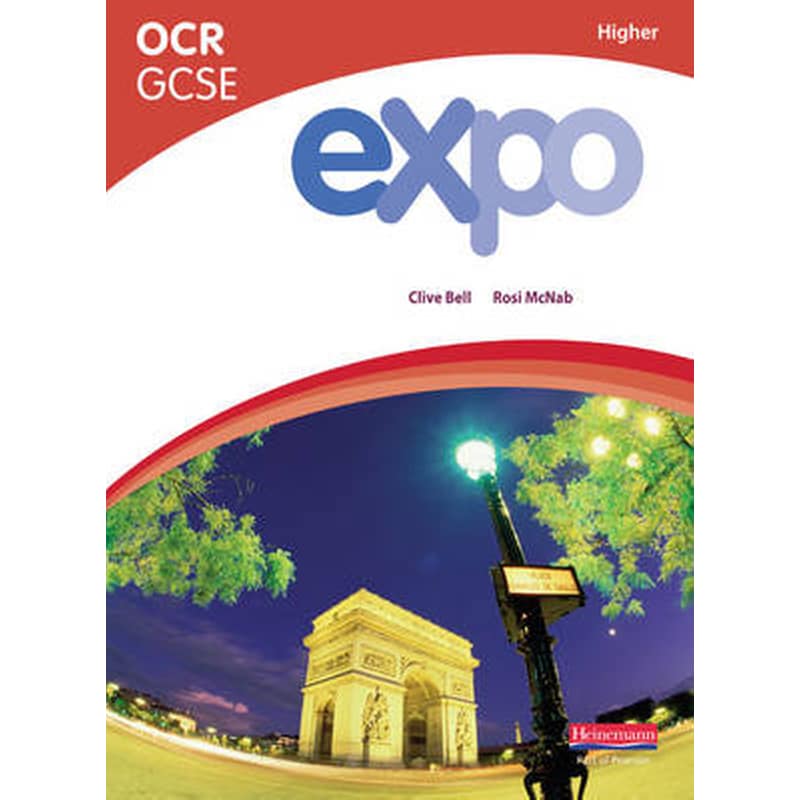Expo OCR GCSE French Higher Student Book Expo OCR GCSE French Higher Student Book Higher Student Book