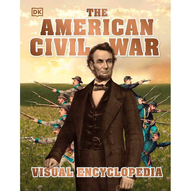 The American Civil War Visual Encyclopedia