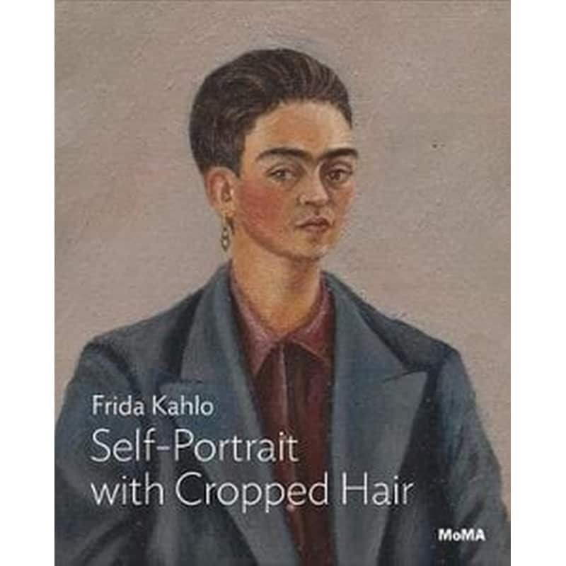Kahlo- Self-Portrait with Cropped Hair