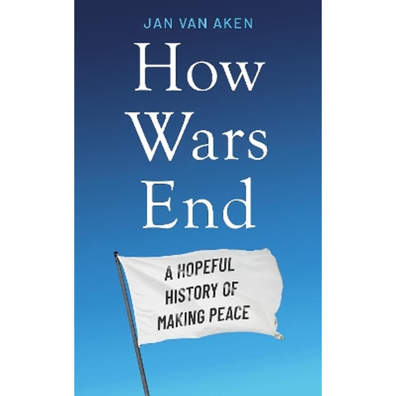 How Wars End