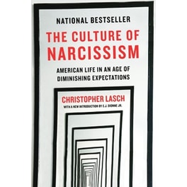 The Culture of Narcissism