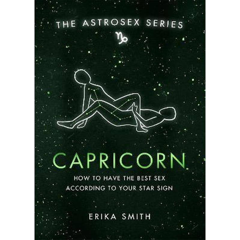 Astrosex: Capricorn : How to have the best sex according to your star sign