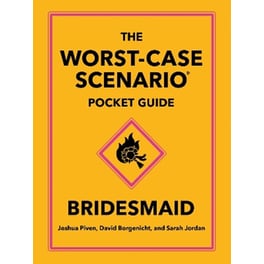 The Worst-Case Scenario Pocket Guide: Bridesmaid