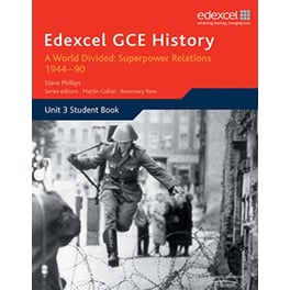 Edexcel GCE History A2 Unit 3 E2 A World Divided: Superpower Relations 1944-90