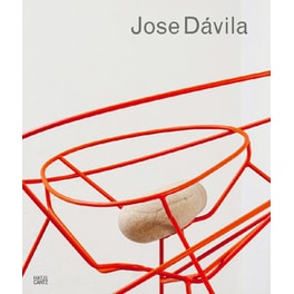 Jose Dávila: Monograph
