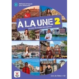 A la une : Livre de l'eleve 2 (A1-A2)