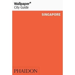 WALLPAPER* CITY GUIDE SINGAPORE 2017