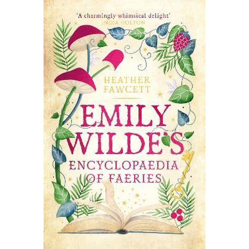 Emily Wildes Encyclopaedia of Faeries : the Sunday Times Bestseller