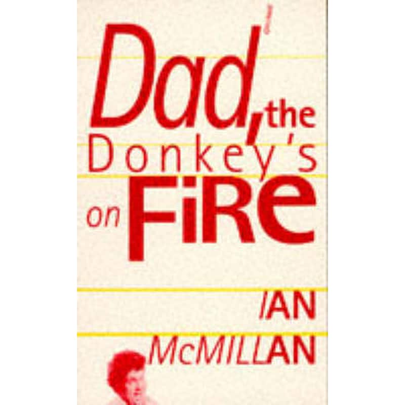 Dad, the Donkeys on Fire