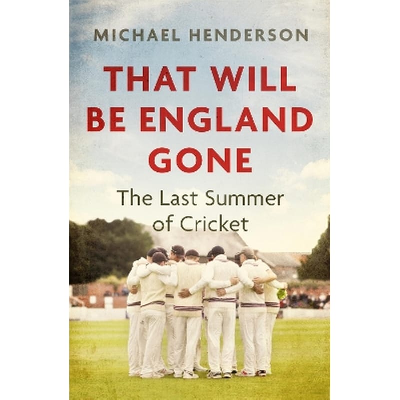 That Will Be England Gone